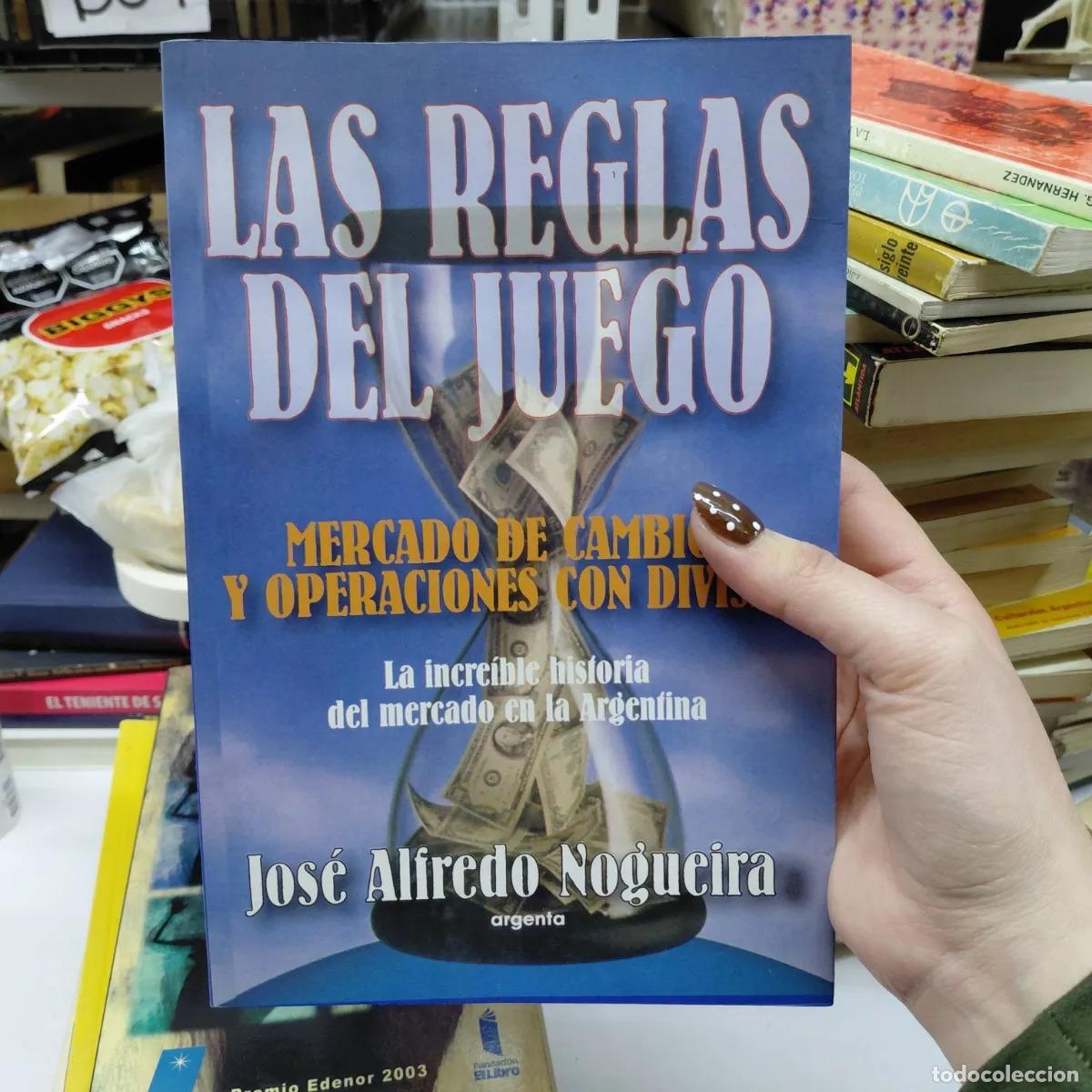 Libri di seconda mano: Las reglas del juego - Jose Alfedo Nogueira