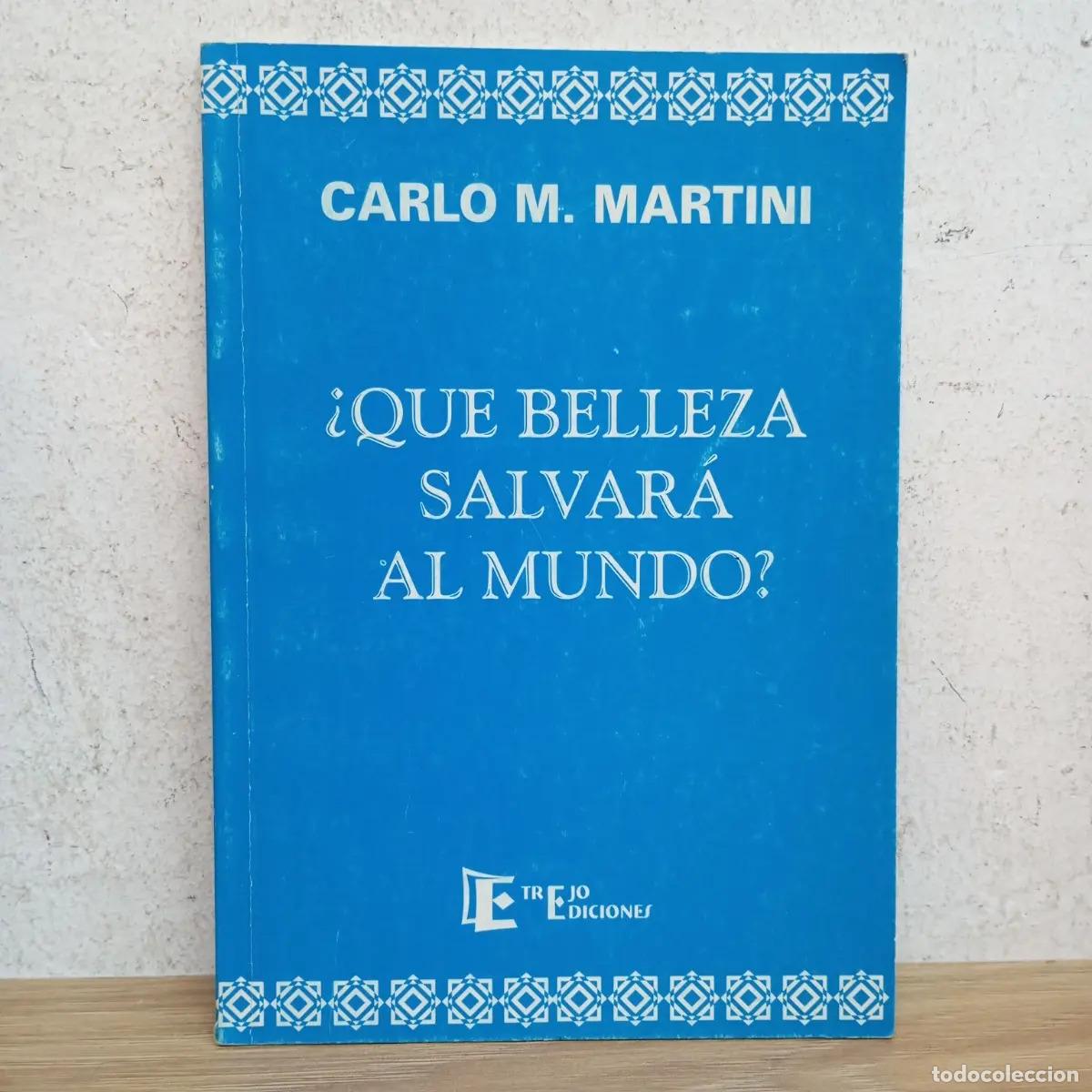 B&uuml;cher: &iquest;Qu&eacute; belleza salvar&aacute; al mundo? - Carlo Maria Martini