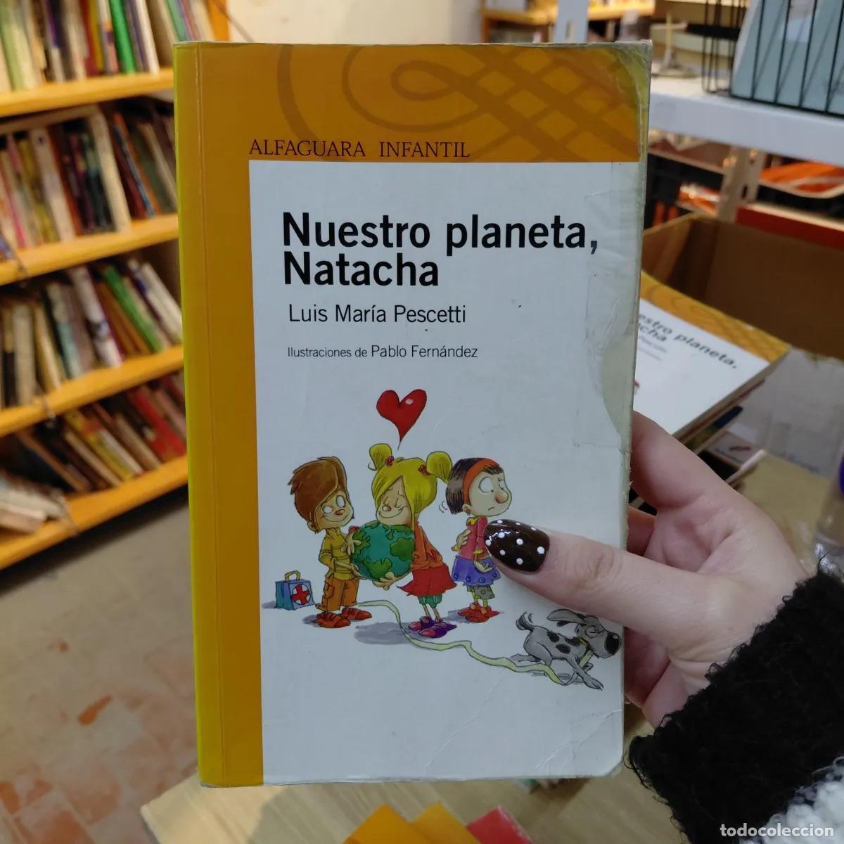Libros: Nuestro planeta, Natacha (det.) - Luis Maria Pescetti