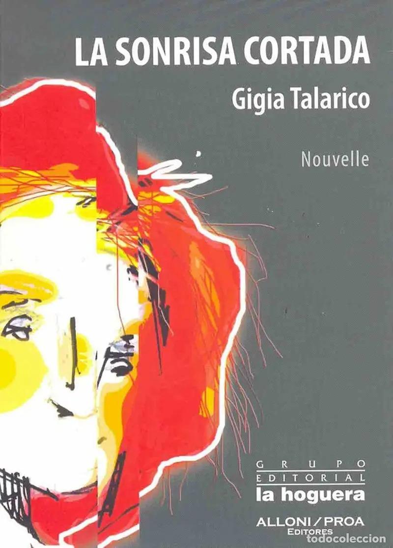 books: La Sonrisa Cortada: Nouvelle, De Talarico, Gigia. N/a, Vol. Volumen Unico. Editorial Alloni / Proa,