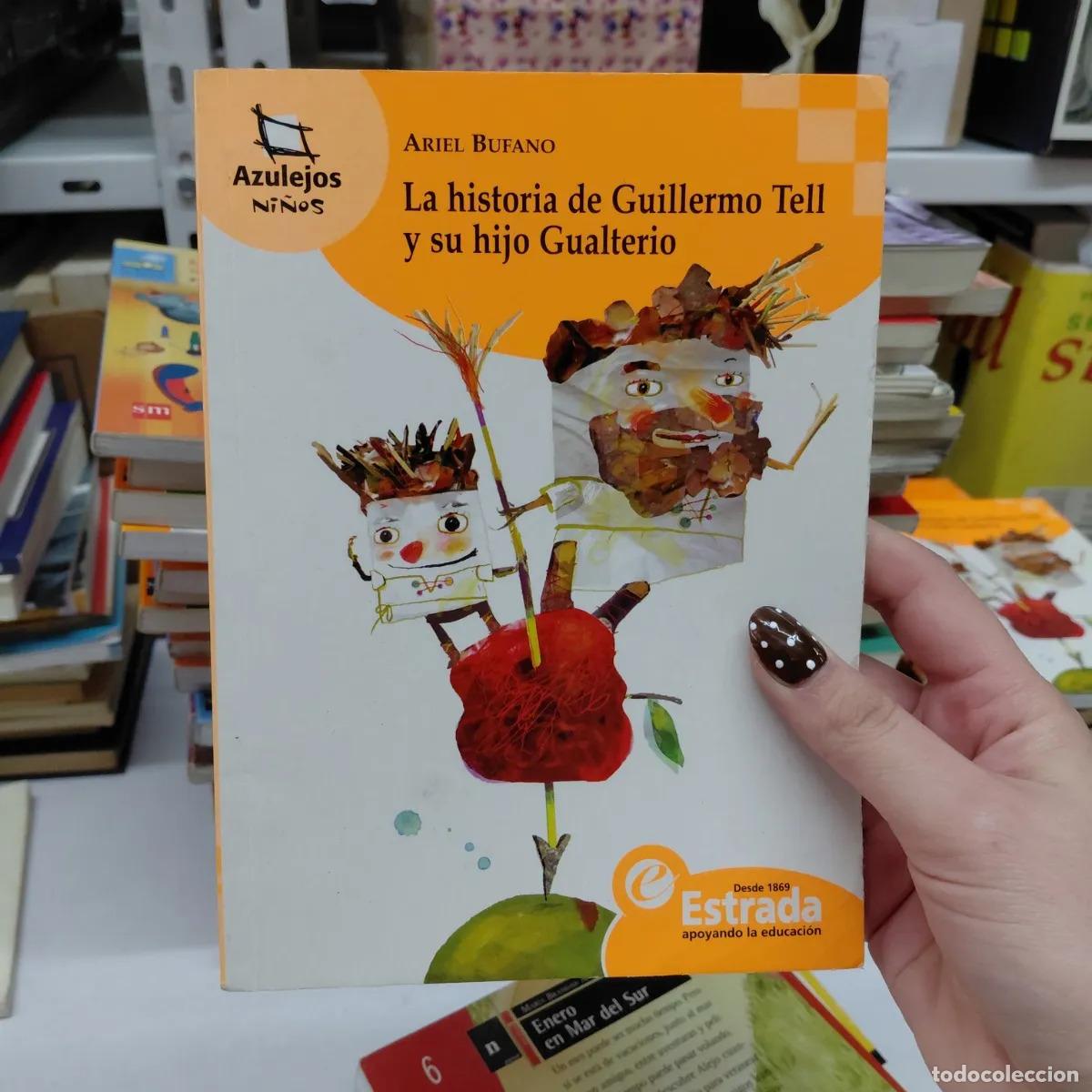 B&uuml;cher: La histoia de Guillermo Tell y su hijo Gualterio - Ariel Bufano