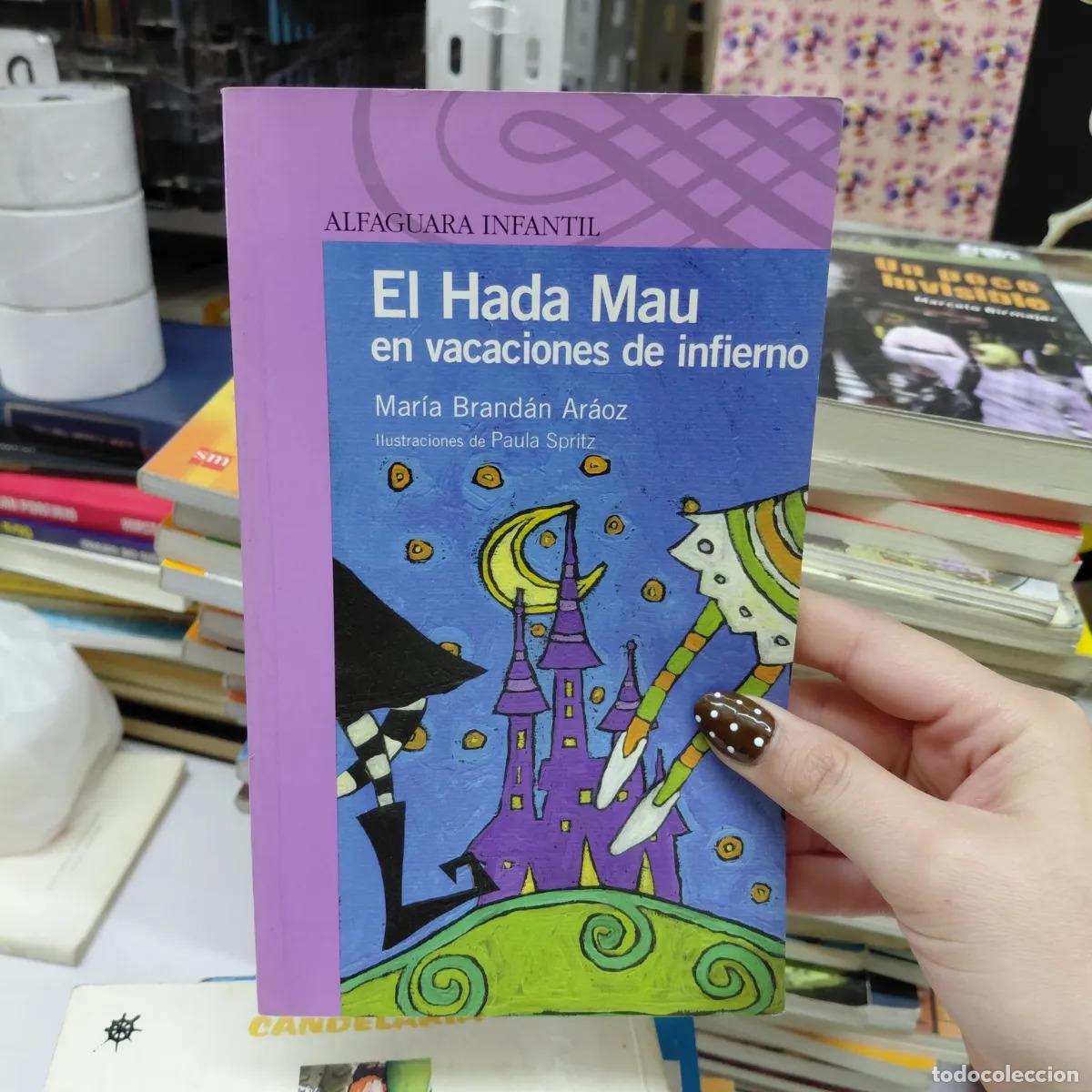 B&uuml;cher: El hada Mau, en vacaciones de infierno - Maria Brandan Araoz