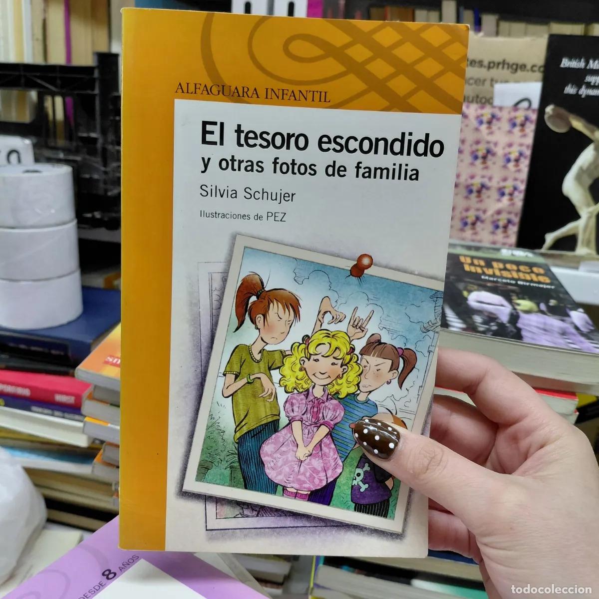 Libri di seconda mano: El tesoro escondido y otras fotos de familia - Silvia Schujer