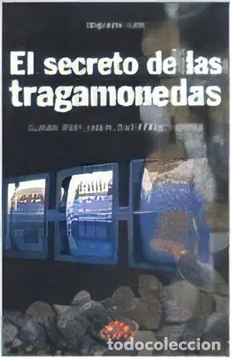Libri di seconda mano: El Secreto De Las Tragamonedas De Alejandro Colle. Editorial Cinco En Espa&ntilde;ol - COLLE ALEJANDRO