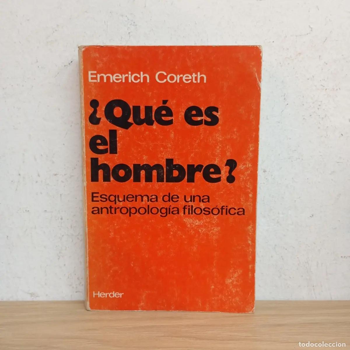 Libros: &iquest;Qu&eacute; es el hombre? - Emerich Coreth - Foto 1