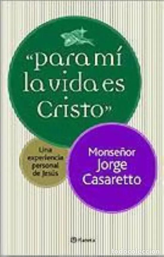 Libri di seconda mano: Para Mi La Vida Es Cristo, De Casaretto, Jorge. Editorial Planeta, Tapa Tapa Blanda En Espa&ntilde;ol, 2007