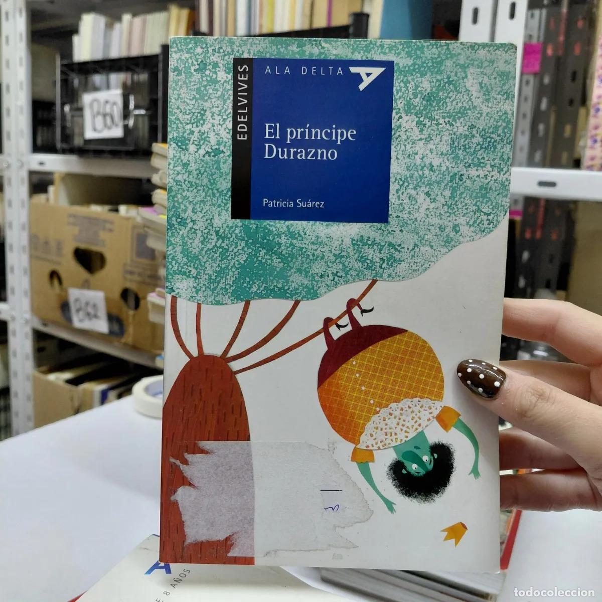 B&uuml;cher: El principe Durazno (det.) - Patricia Suarez