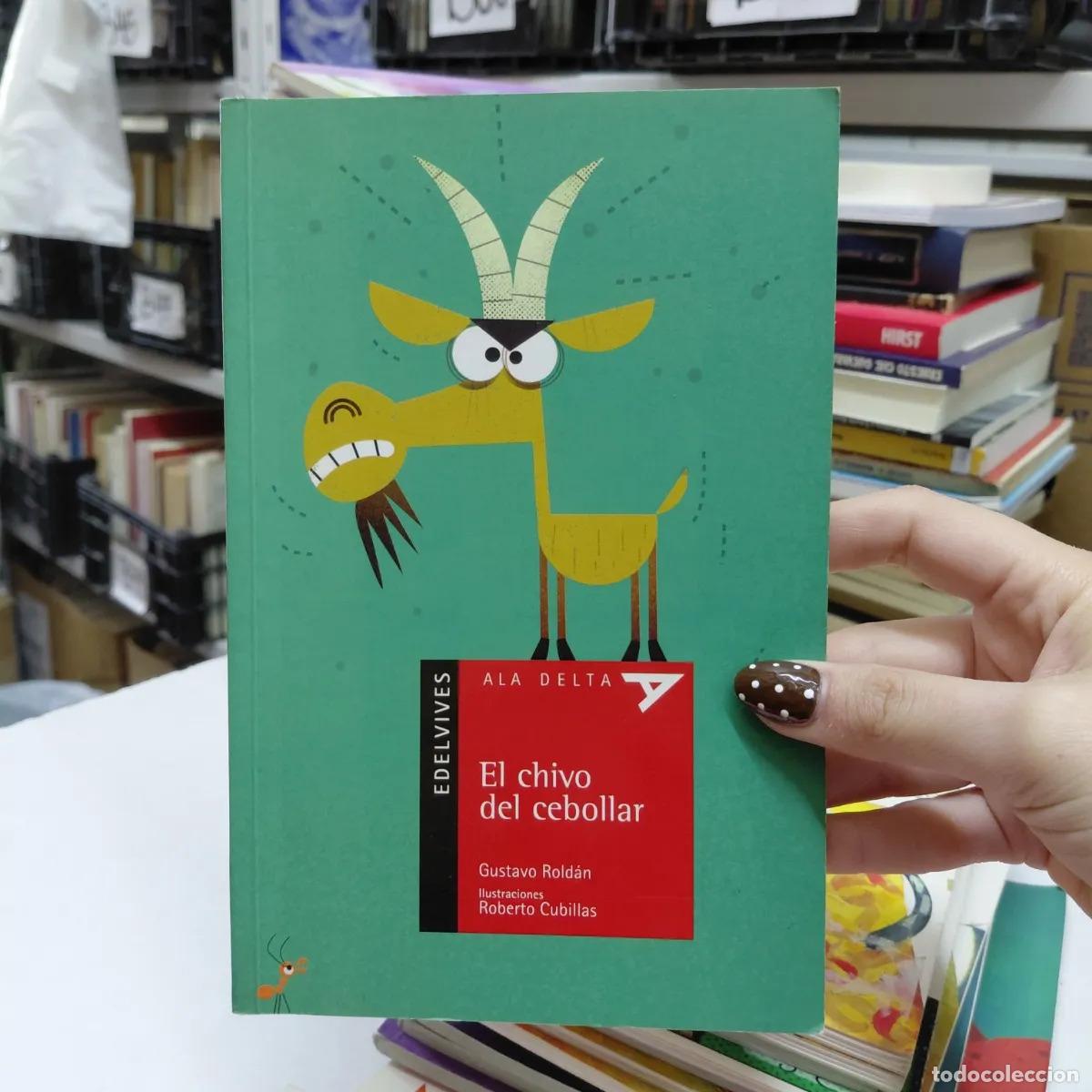 Libri di seconda mano: El chivo del cebollar - Gustavo Roldan