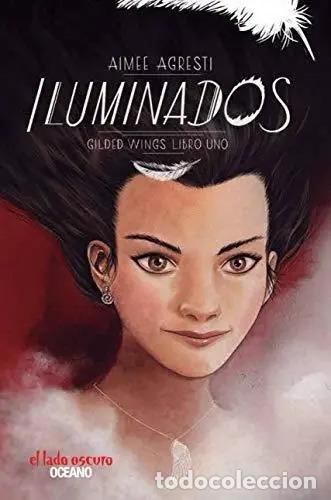books: Iluminados, De Agresti, Aimee. Editorial Oceano Mexico, Tapa Tapa Blanda En Espa&ntilde;ol - Aimee Agresti