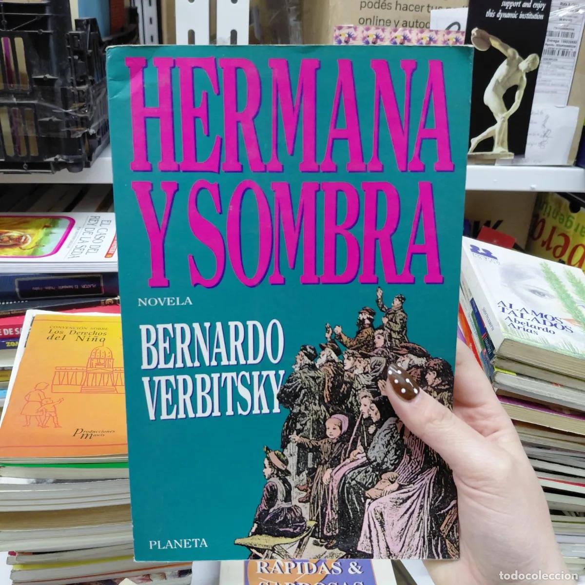 B&uuml;cher: Hermana y sombra - Bernardo Verbitsky