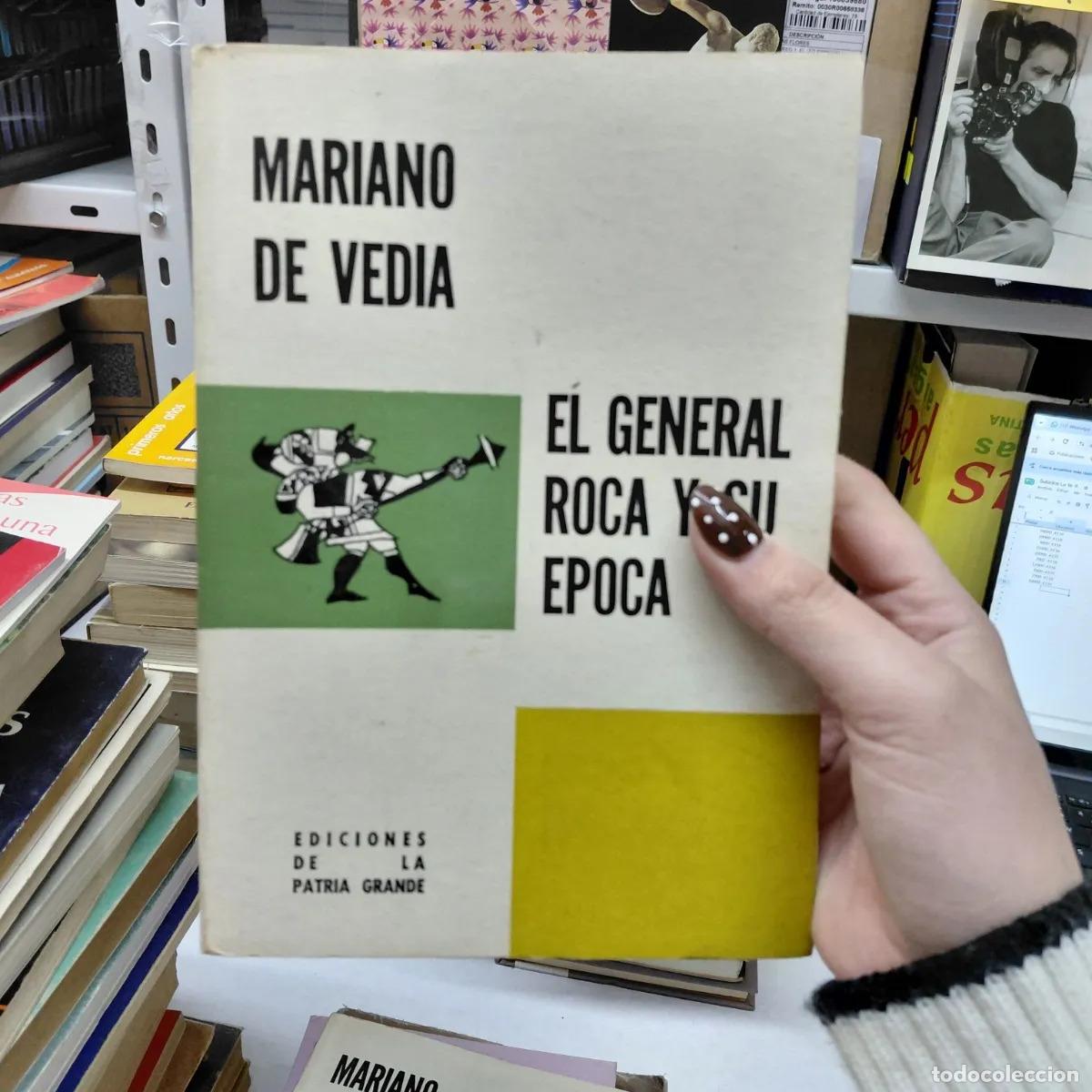 Libros: El general Roca y su epoca - Mariano de Vedia - Foto 1