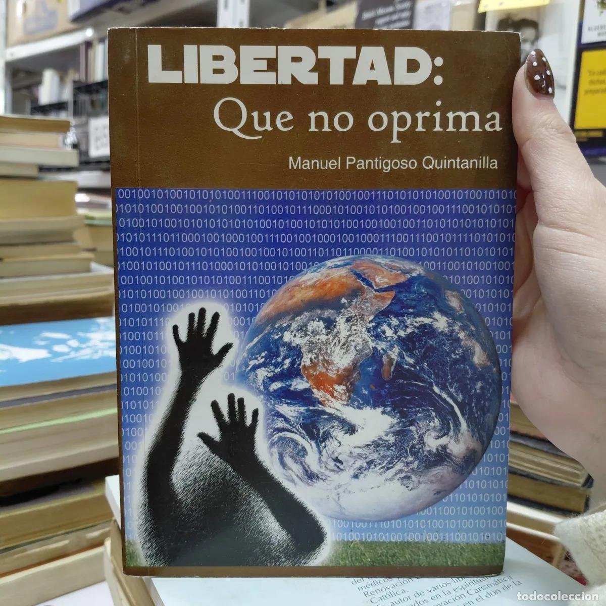 Libri di seconda mano: Libertad: que no oprima - Quintanilla