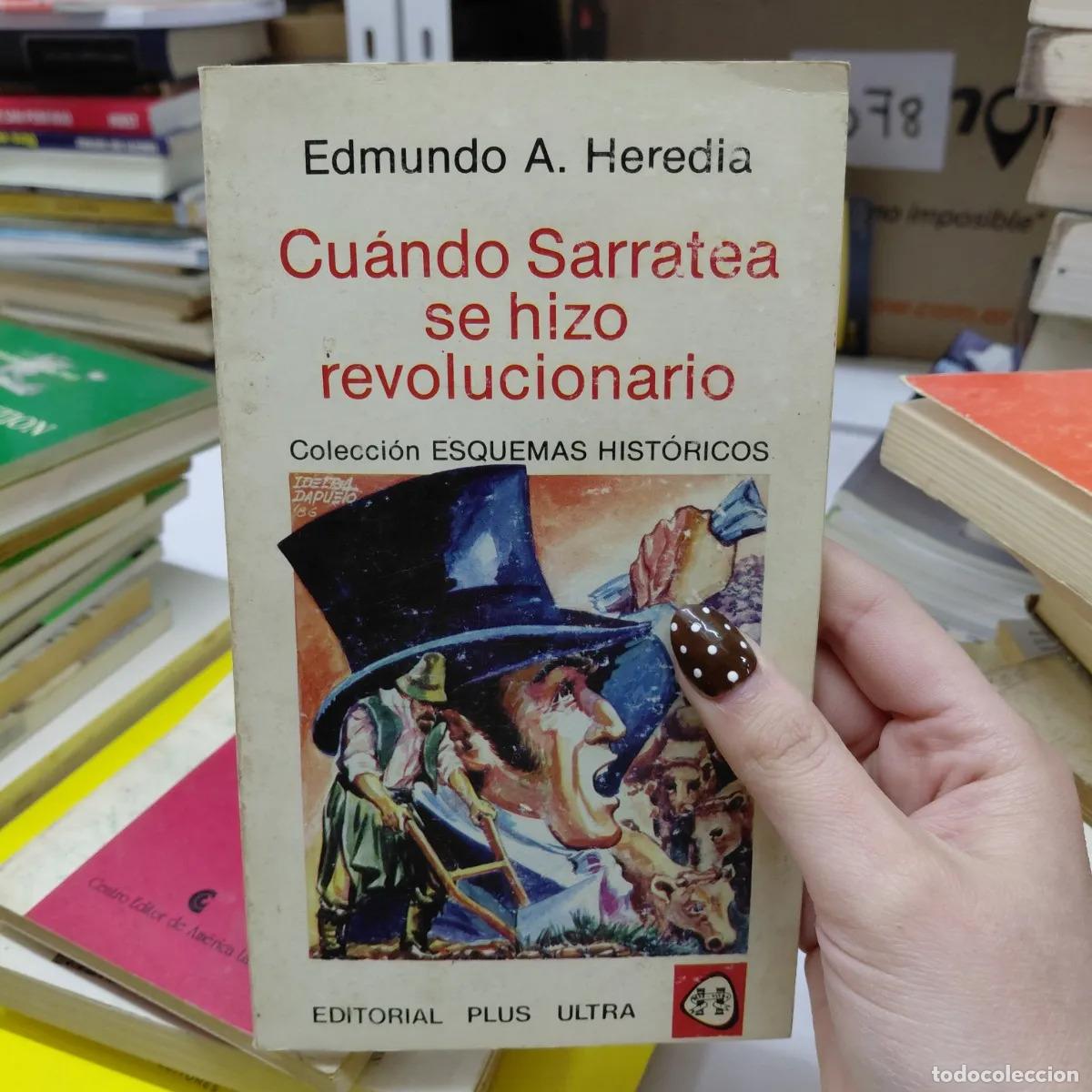 B&uuml;cher: Cuando Sarratea se hizo revoluionario - Heredia