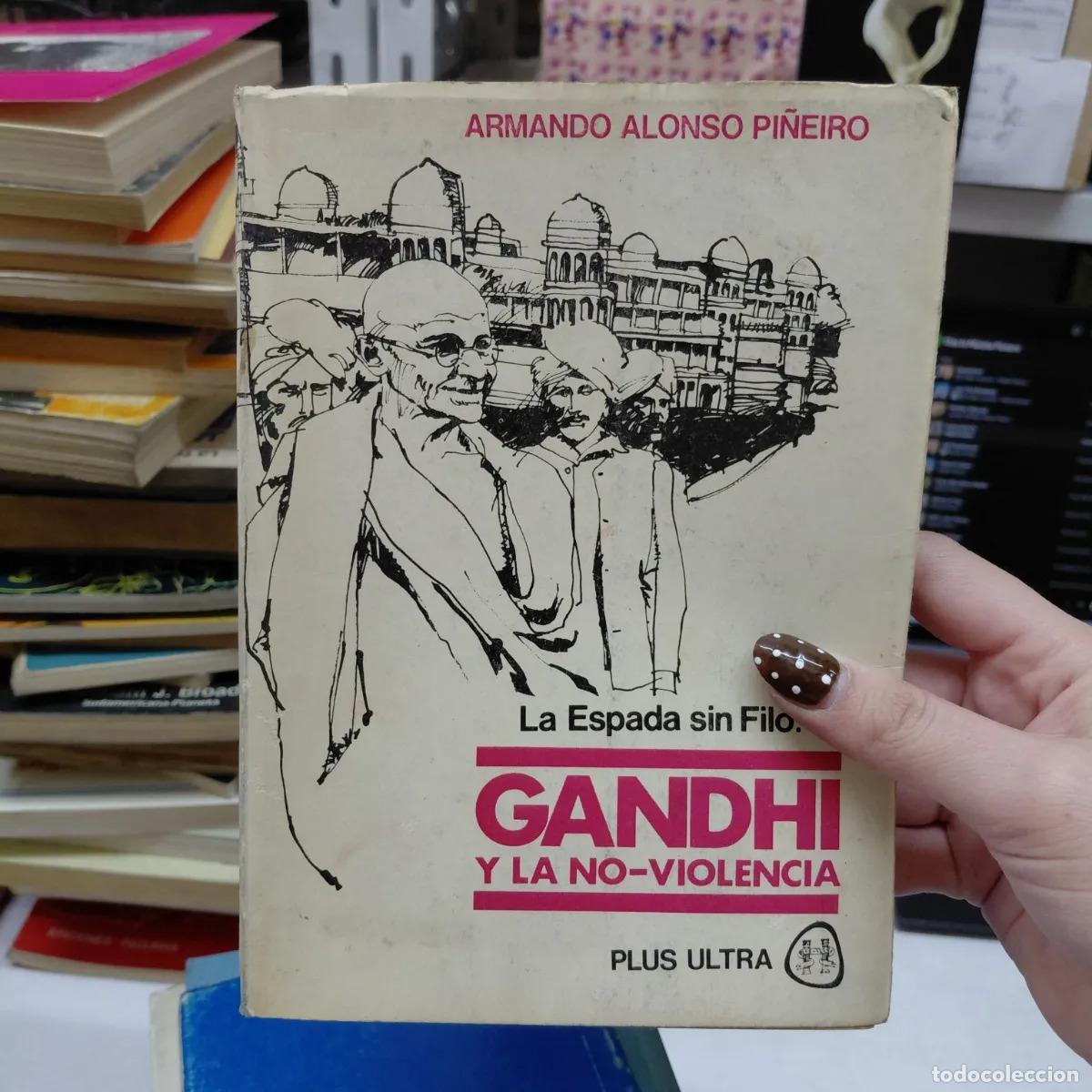 B&uuml;cher: La espada sin filo: Gandhi y la no-violencia - Pi&ntilde;eiro