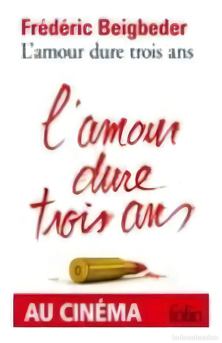 Libros: L'amour Dure Trois Ans Roman - Fr&eacute;d&eacute;ric Beigbeder - Fr&eacute;d&eacute;ric Beigbeder