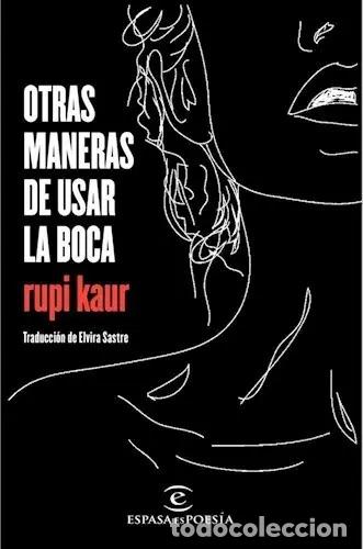 Libros: Otras Maneras De Usar La Boca - Rupi Kaur - Rupi Kaur - Foto 1