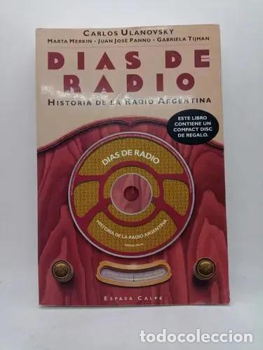 B&uuml;cher: Libro D&igrave;as De Radio, De Carlos Ulanovsky. Editorial Espasa, Tapa Blanda - Carlos Ulanovsky