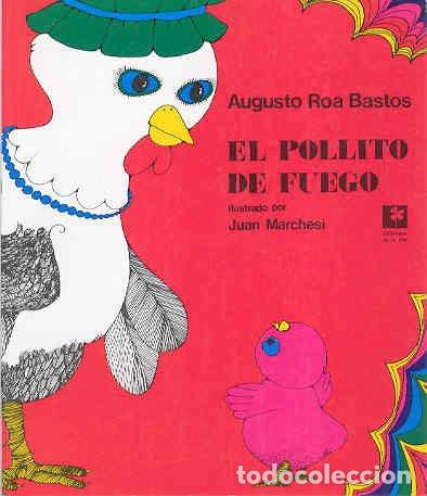 Libri di seconda mano: El Pollito De Fuego - Augusto Roa Bastos - Augusto Roa Bastos
