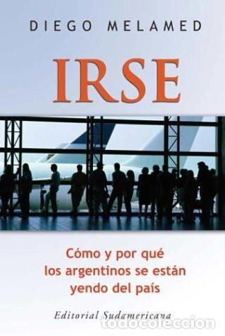 Libri di seconda mano: Irse (spanish Edition) - Melamed, Diego - - Melamed, Diego -