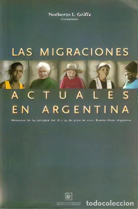 Libri di seconda mano: Las Migraciones Actuales En La Argentina - Norberto Griffa - Norberto Griffa
