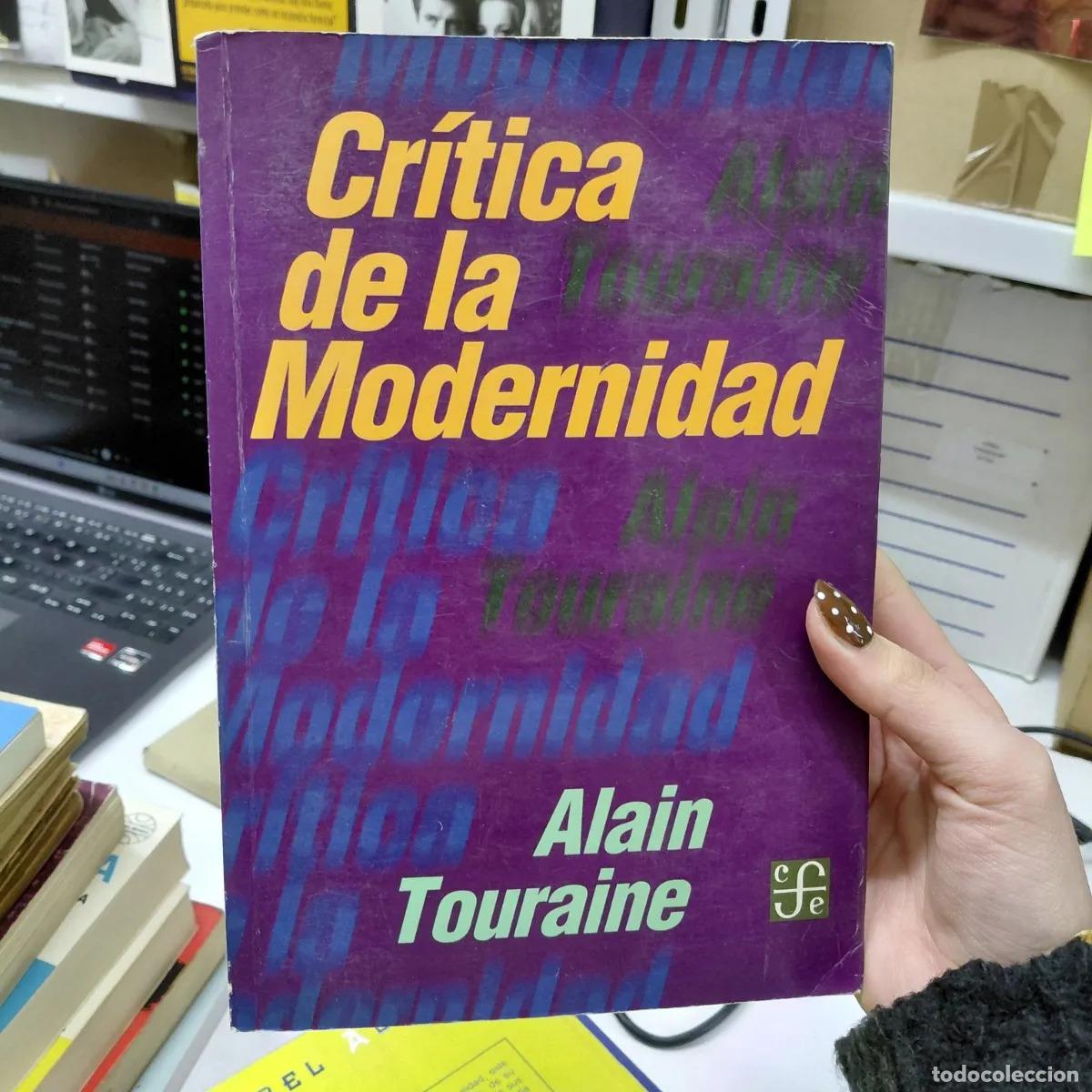 Libri di seconda mano: Critica de la modernidad - Alain Touraine