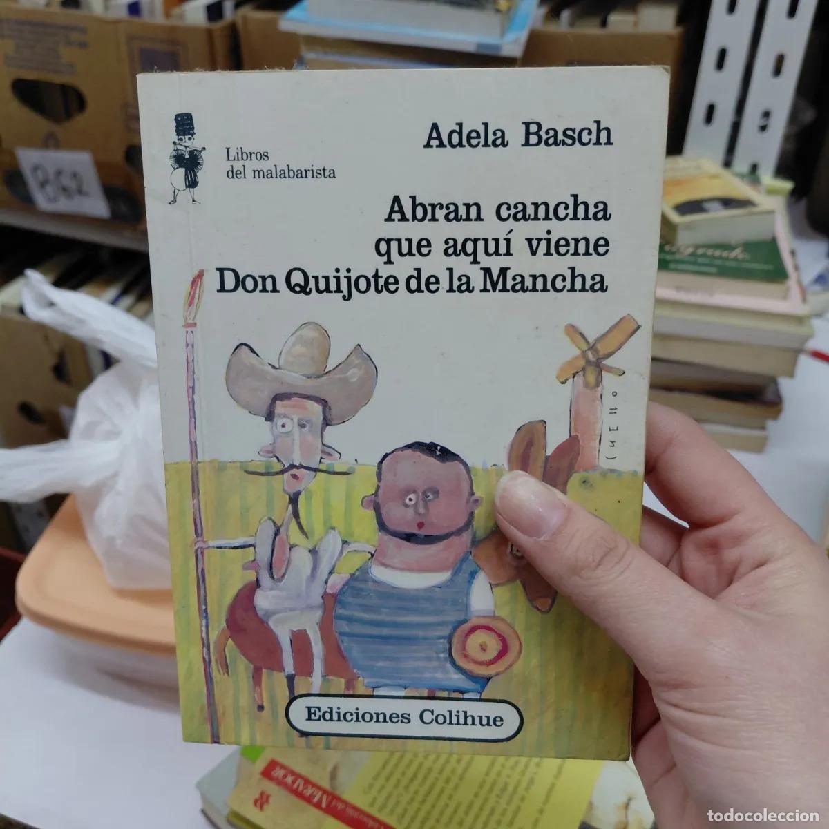 B&uuml;cher: Abran cancha que aqui viene Don Quijote d ela Mancha - Adela Basch