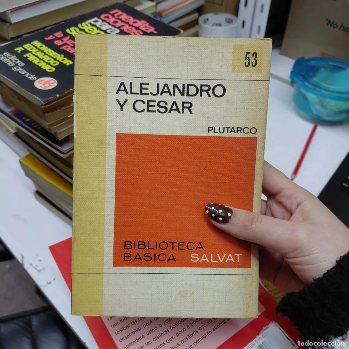 Libros: Alejandro y Cesar - Plutarco