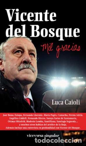 B&uuml;cher: Vicente Del Bosque, Mil Gracias - Luca Caioli - Luca Caioli
