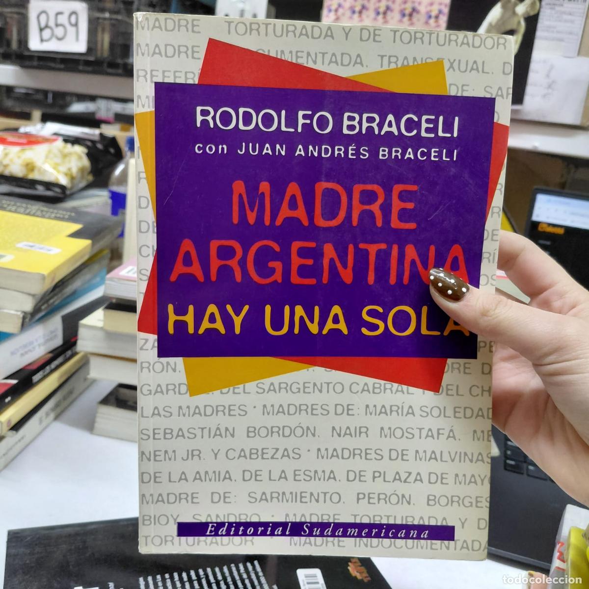 Libri di seconda mano: Madre Argentina Hay Un Sola (spanish Edition) - Braceli, Rod - Braceli, Rodolfo