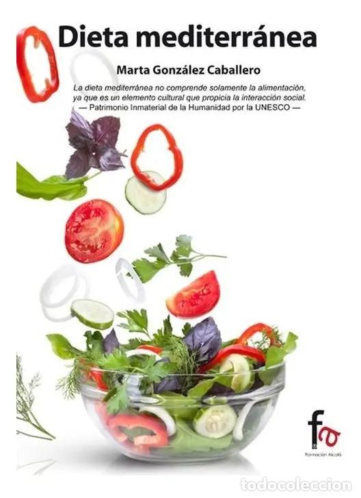 Livres: Dieta Mediterranea - Marta Gonzalez Caballero - Marta Gonz&aacute;lez Caballero