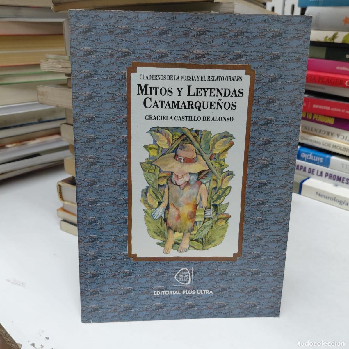Libri di seconda mano: Mitos Y Leyendas Catamarque&ntilde;os - Graciela Castillo de Alonso