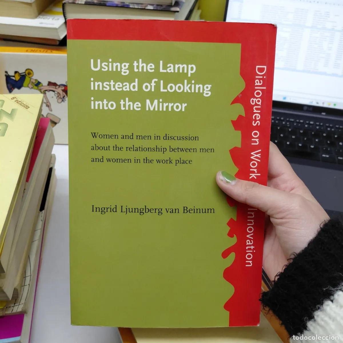 Livros em segunda m&atilde;o: Using the lamp instead of looking into the mirro - Ingrid Ljungberg van Beinum