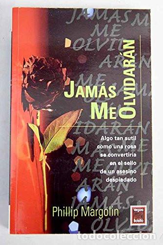 Libros: Jamas Me Olvidaran - Phillip Margolin - Phillip Margolin