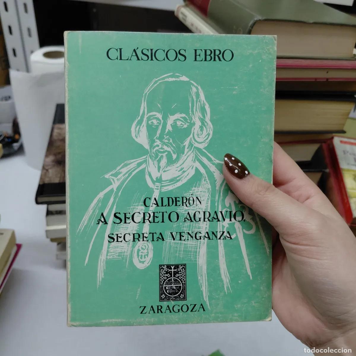 B&uuml;cher: A secreto agravio, secreta venganza - Calderon
