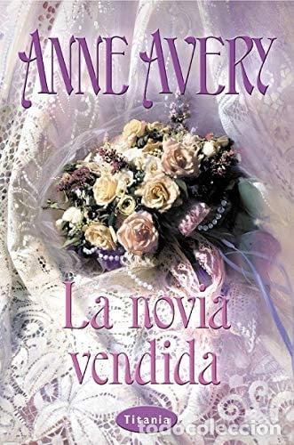 Libros: La Novia Vendida - Anne Avery - Anne Avery - Foto 1