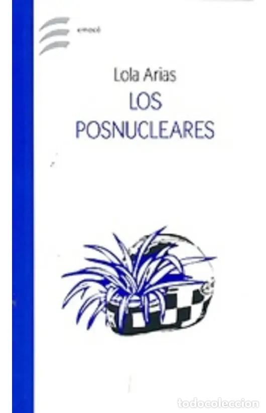 Livros em segunda m&atilde;o: Posnucleares, Los (spanish Edition) - Arias Lola - ARIAS LOLA