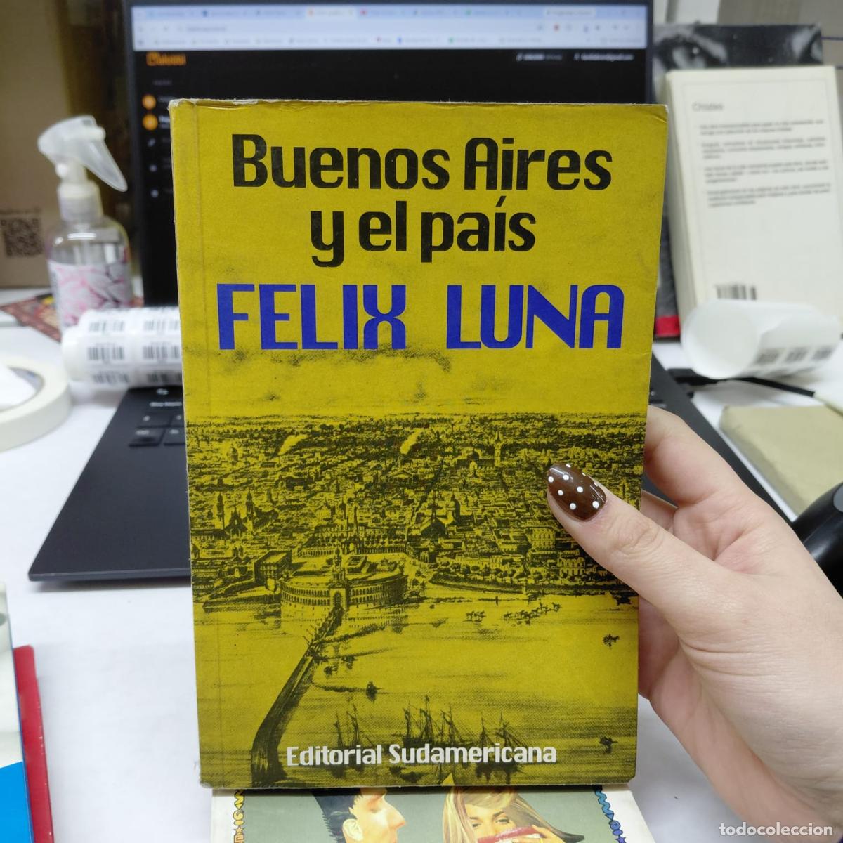 Libros: Buenos Aires Y El Pais (spanish Edition) - Felix Luna - Felix Luna