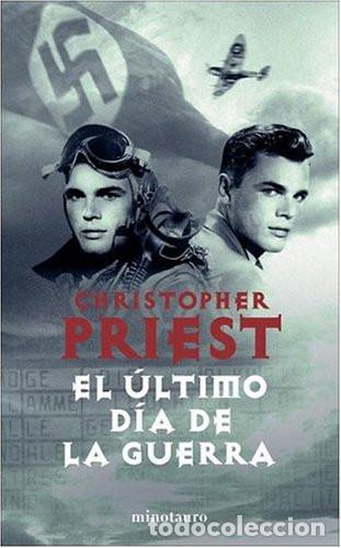 Libri di seconda mano: El Ultimo Dia De La Guerra (spanish Edition) - Christopher J - Christopher J. Priest