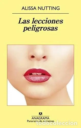 Libri di seconda mano: Las Lecciones Peligrosas - Alissa Nutting - Alissa Nutting