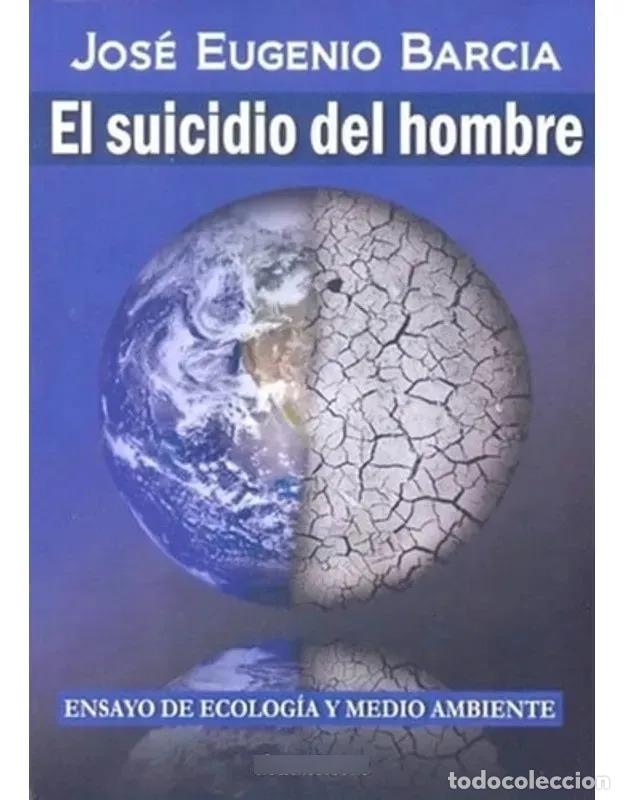 Livros em segunda m&atilde;o: Libro Suicidio Del Hombre, El (spanish Edition), De Jos&eacute; Eugenio Barcia, Vol. 1. Editorial El Aleph