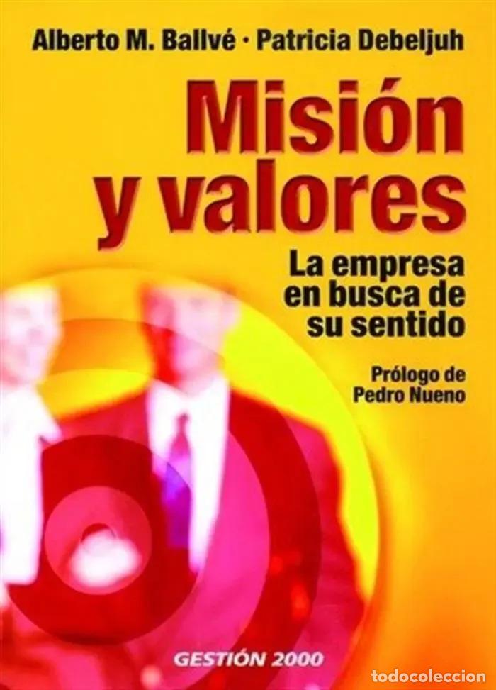 Libri di seconda mano: Libro Misi&oacute;n Y Valores, De Debeljuh, Patricia, Vol. 1. Editorial Gesti&oacute;n 2000, Tapa Blanda (2007) -