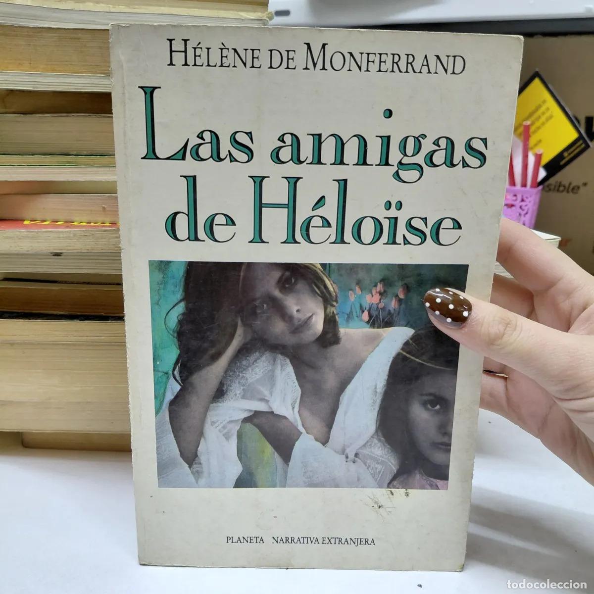Libros: Las amigas de Heloise - Helene de Monferrand