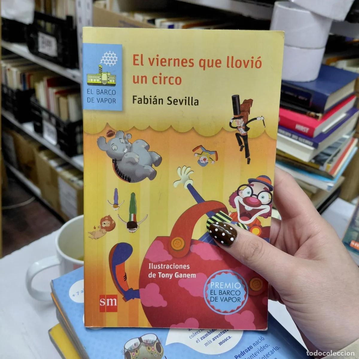 B&uuml;cher: El viernes que llovio un circo (det.) - Fabian Sevilla