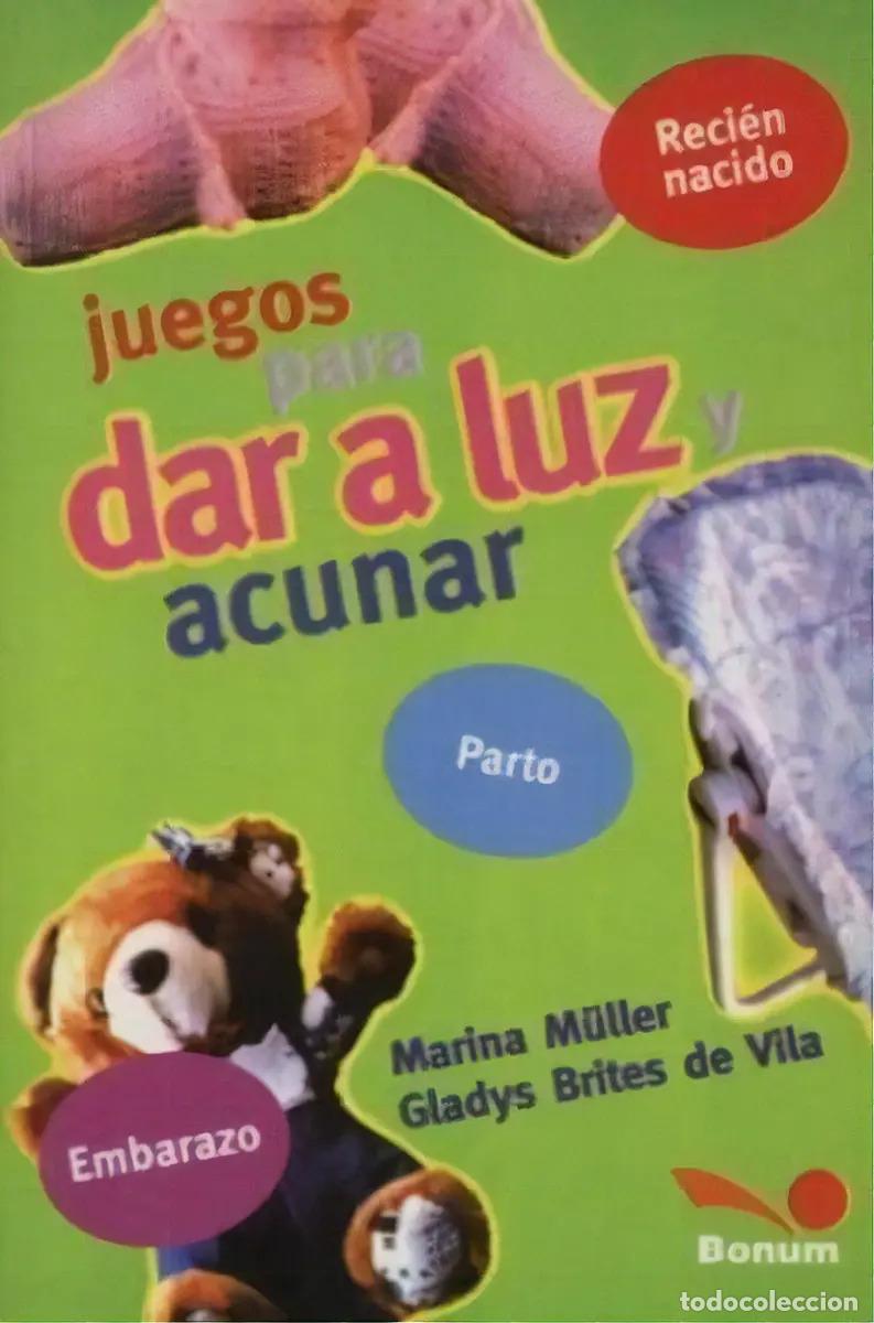 Libros: Juegos Para Dar A Luz Y Acunar, De M&uuml;ller, Marina. Editorial Bonum, Tapa Tapa Blanda En Espa&ntilde;ol - Ma