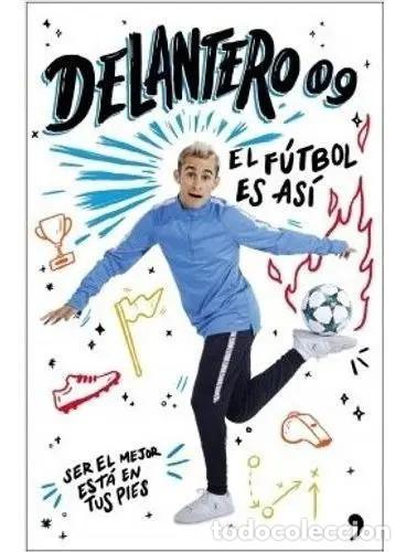 Libri di seconda mano: El F&uacute;tbol Es As&iacute;, De Delantero09. Editorial Planeta, Tapa Blanda En Espa&ntilde;ol, 2018 - DELANTERO09