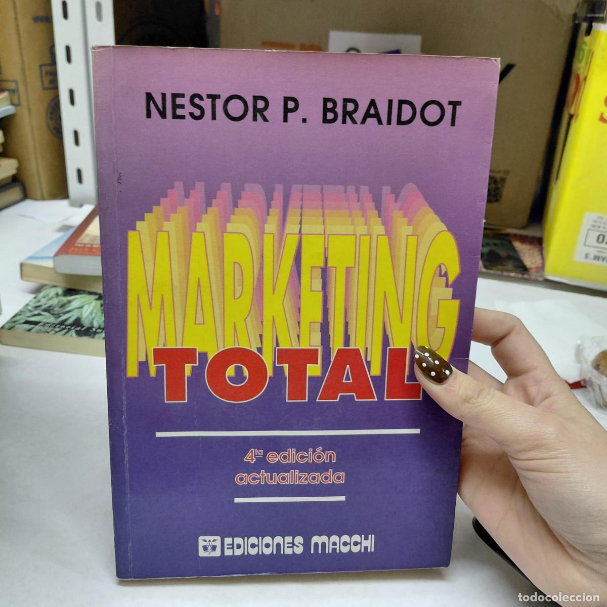 Libri di seconda mano: Marketing Total -braidot-macchi - N&eacute;stor P. Braidot
