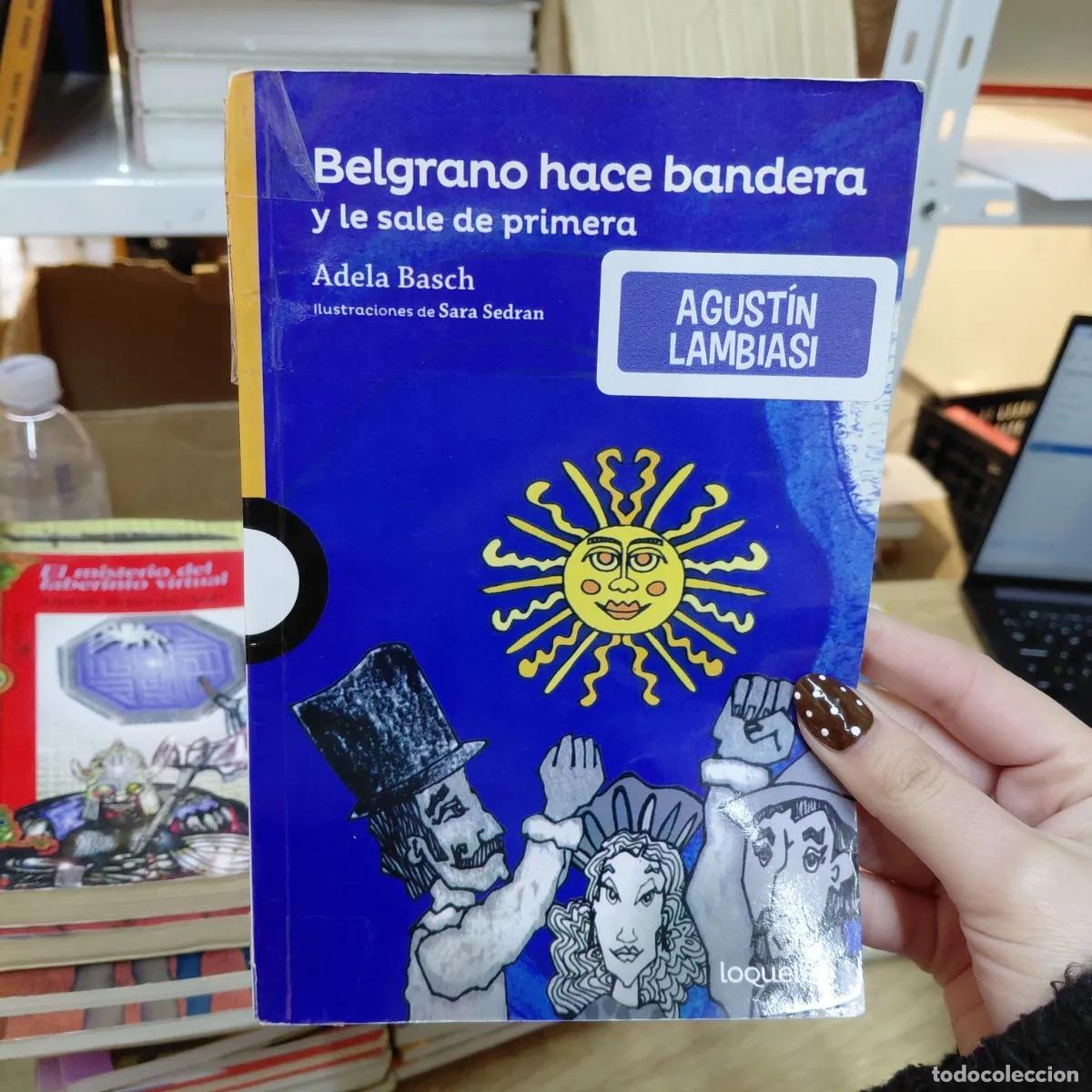 B&uuml;cher: Belgrano hace bandera y le sale de primera (det.) - Adela Basch