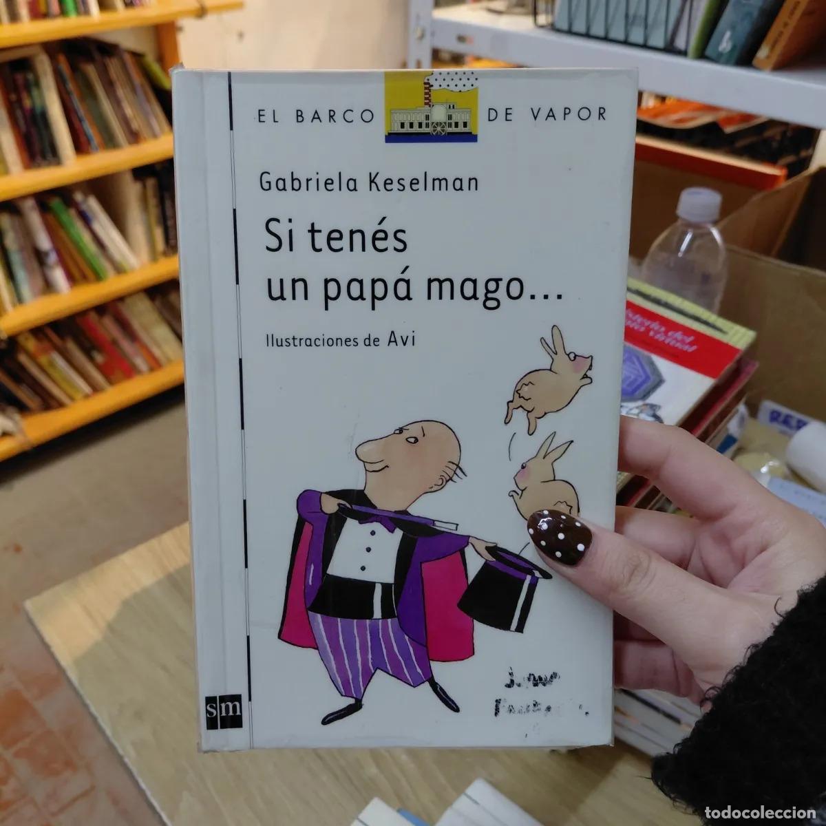 B&uuml;cher: Si tenes un papa mago - Gabriela Keselman