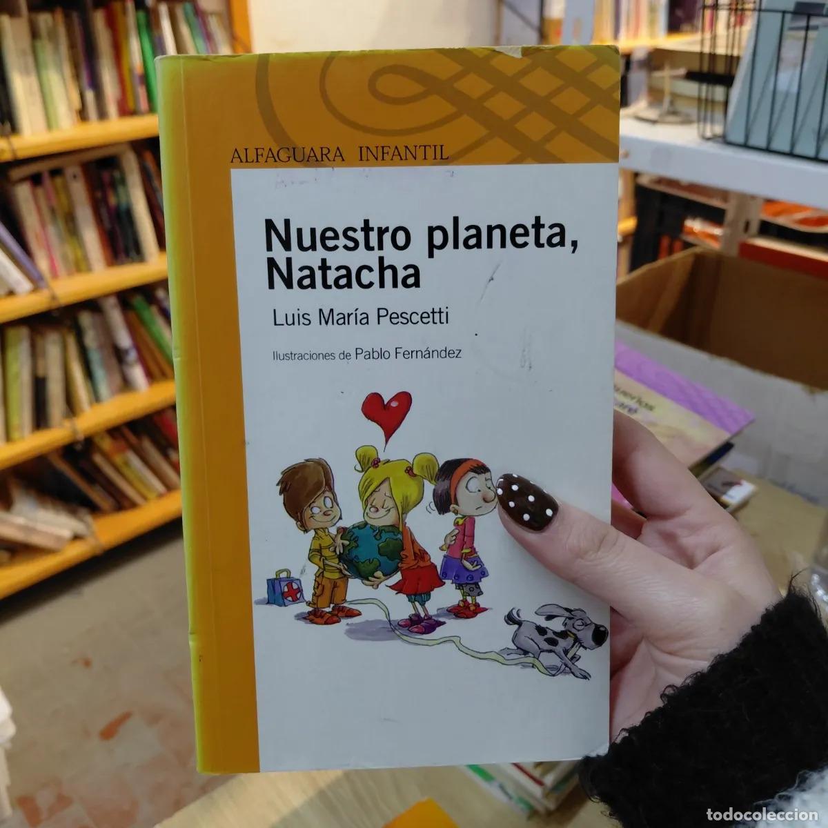 Libros: Nuestro planeta, Natacha (det.) - Luis Maria Pescetti