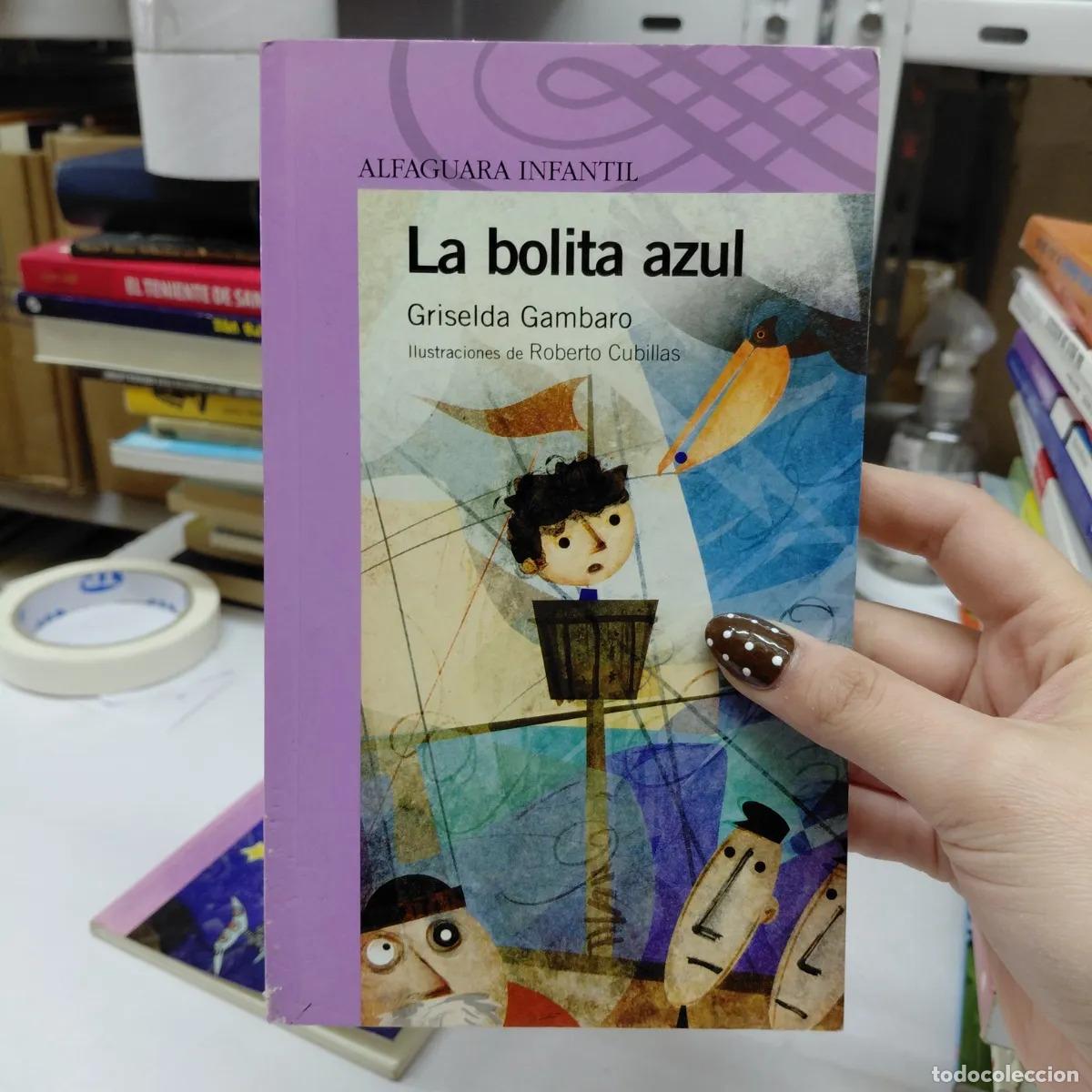 Libri di seconda mano: La bolita azul - Griselda Gambaro